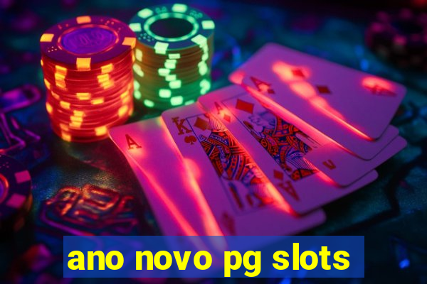 ano novo pg slots